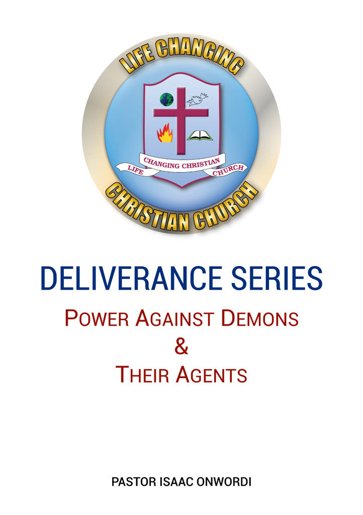 Deliverance Series: Power Against Demons & Their Agents